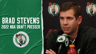 Brad Stevens 2022 NBA Draft Press Conference | Celtics Draft presented by Putnam