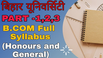 part 1,2,3 b.com (Honours/General) sub/syllabus bihar university full explained b.com syllabus brabu