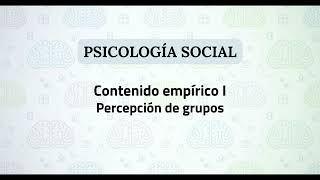 Social Psychology UNED | Empirical Content I: Perception of Groups Social Psychology UNED | Empirical Content I: Perception of Groups