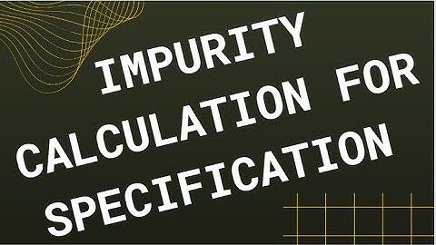 Impurity Calculation for Specification
