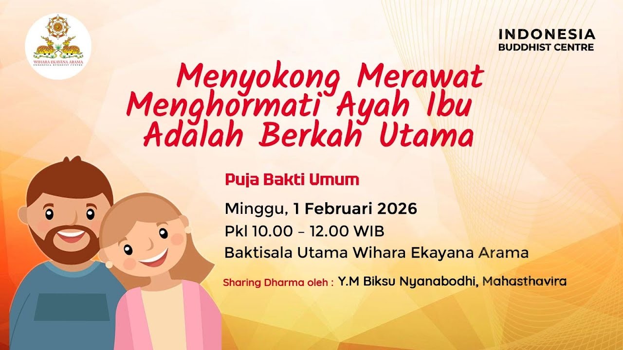 Menyokong Merawat Menghormati Ayah Ibu adalah berkah utama | Y.M. Biksu Nyanabodhi, Mahasthavira