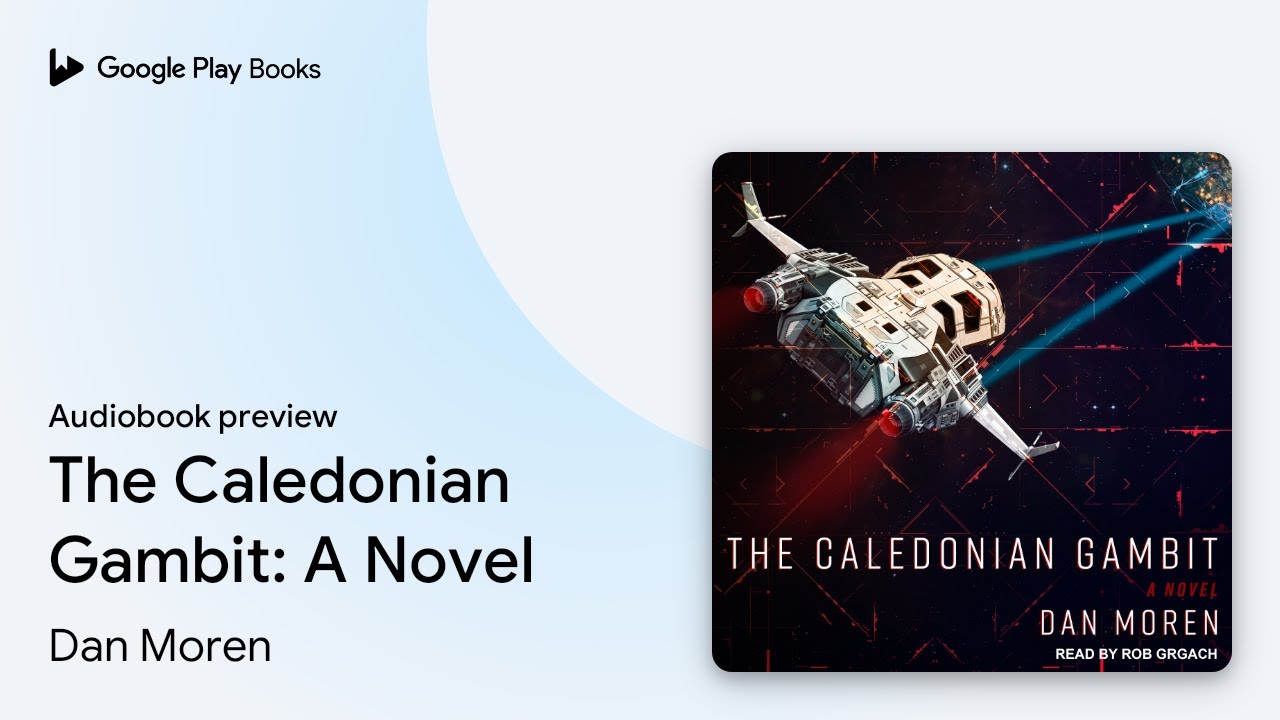 The Caledonian Gambit: A Novel by Dan Moren · Audiobook preview