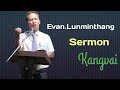 Evan.Lunminthang SERMON Kangvai