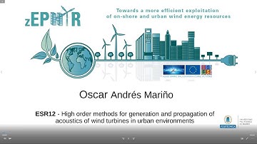 2021 H2020 Zephyr ESR 12: High order methods for generation and propag. of acoustics of WT