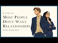 Most people dont want relationships understanding the decline in romantic relationships