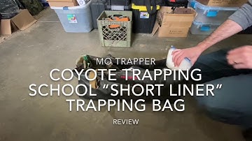 Coyote Trapping School Short Liner Trapping Bag Review