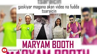 #Maryambooth  Gaskiyar magana akan video fidda tsaraicin maryam booth