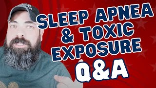 Q&A with Experts: VA Claims for Sleep Apnea and Toxic Exposures | Part 2