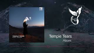 PREMIERE: Temple Tears - Atom (Original Mix) [Stil vor Talent]