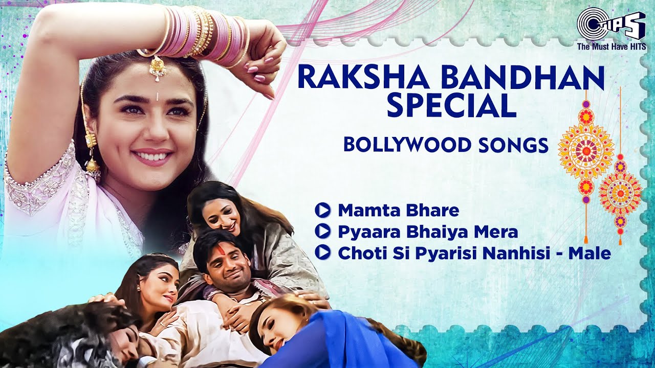 Raksha Bandhan Special Bollywood Hindi Movie Songs | Special Song For ...