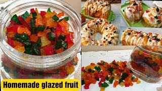How to make glazed fruit | tutti frutti| Bake N Roll