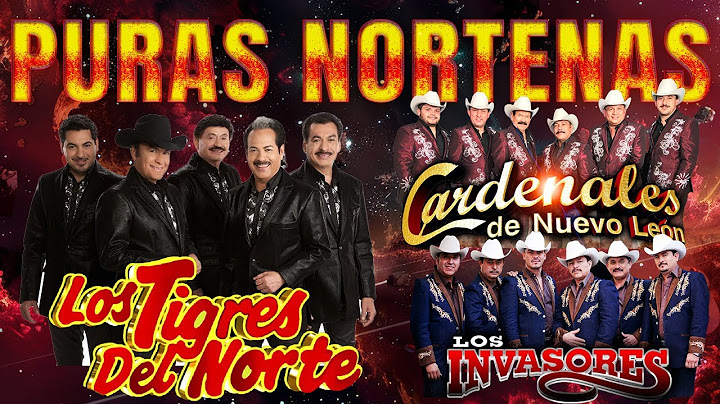 Puras Norteñas Los Mejores Éxitos de Los Tigres del Norte, Cardenales de Nuevo León y Los Invasores