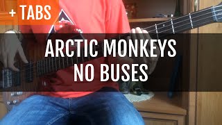 Video thumbnail of "Arctic Monkeys - No Buses (Bass Cover with TABS!)"