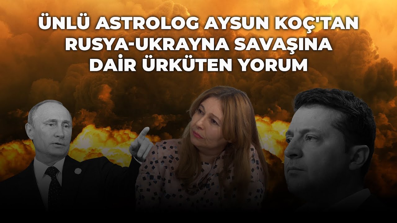 Nl Astrolog Aysun Ko Tan Sava A Dair Rk Ten Yorum K Yamet Kopacak