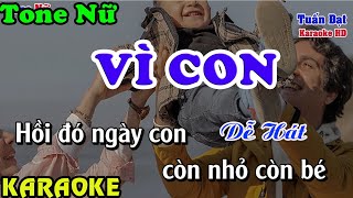 Vì Con- Karaoke tone nũ hạ tone dễ hát- Tuấn Đạt Organ