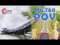 Pulsar POV / CoasterFreak