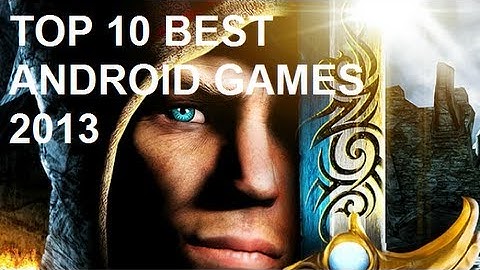 Top 10 Best 3d Android Games 2013