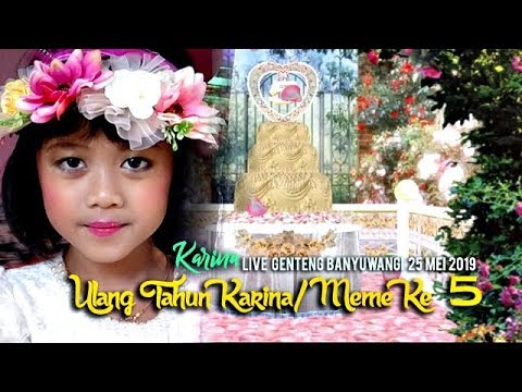 ulang-tahun-adik-kirana-revanisa-ke-5-live-genteng-banyuwangi-sabtu-25-mei-2019