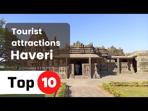 Top 10 Best Tourist Places to Visit in Haveri | Haveri tourist places | famous places in Haveri |