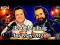 #424 - IDAC Mailbag for May 2026