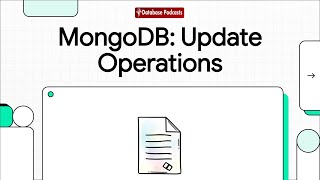 Episode 11 — 🔄 MongoDB CRUD: Update Operations | @DatabasePodcasts