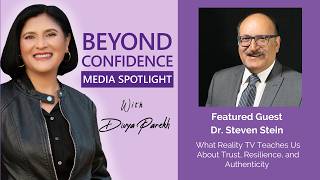 What Reality TV Teaches Us About Trust, Resilience, and Authenticity | Dr. Steven Stein