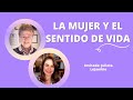 La mujer y el sentido de vida