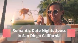 Romantic Date Nights Spots In San Diego California
