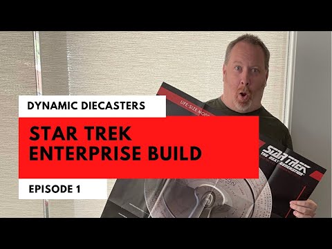 Dynamic Diecasters Episode 8: Star Trek: TNG Enterprise-D Build #3