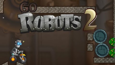 Go Robots 2 Walkthrough