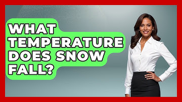What Temperature Does Snow Fall? - Weather Watchdog