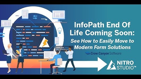 InfoPath End Of Life Coming Soon: See How to Easily Move to Modern Form Webinar