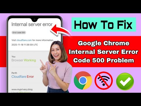 How To Fix Google Chrome Internal Server Error 500 | Fix Error Code 500 Problem in Chrome (2025)