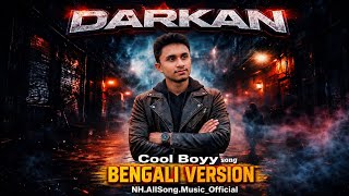 DARKAN (Bengali Version) – Cool Boyyy | New Bangla Rap Song 2026 | NH Music Official | Viral Hip Hop