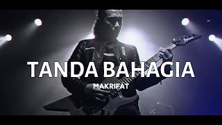 MAKRIFAT - Tanda Bahagia (Music Video Official)
