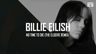 Billie Eilish - No Time To Die (The Elusive Hardstyle Bootleg)