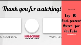 Top 10 Copyright Free Youtube Outro Endscreen Templates Free Download Tech Savvy