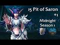 15 Pit of Saron +1 - Midnight Season 1 - Mountain Thane Protection Warrior PoV