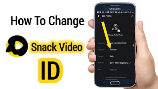 How To Change Id On Snack Video App | Snack Video Ka Id Kaise Change Kare | Change Snack Id Name