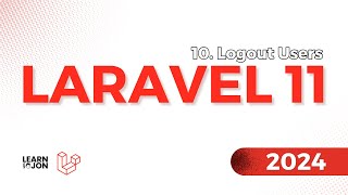 LARAVEL 11 Crash Course for Beginners 2024 | #10 Logout Users (Web Developer Path)