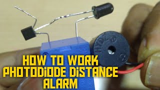 How to work photodiode and distance alarm || school project