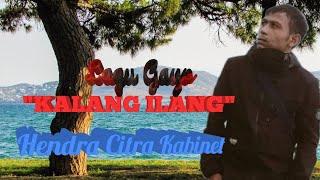 Lagu Gayo Terbaru Kalang Ilang (Hendra Citra Kabinet)