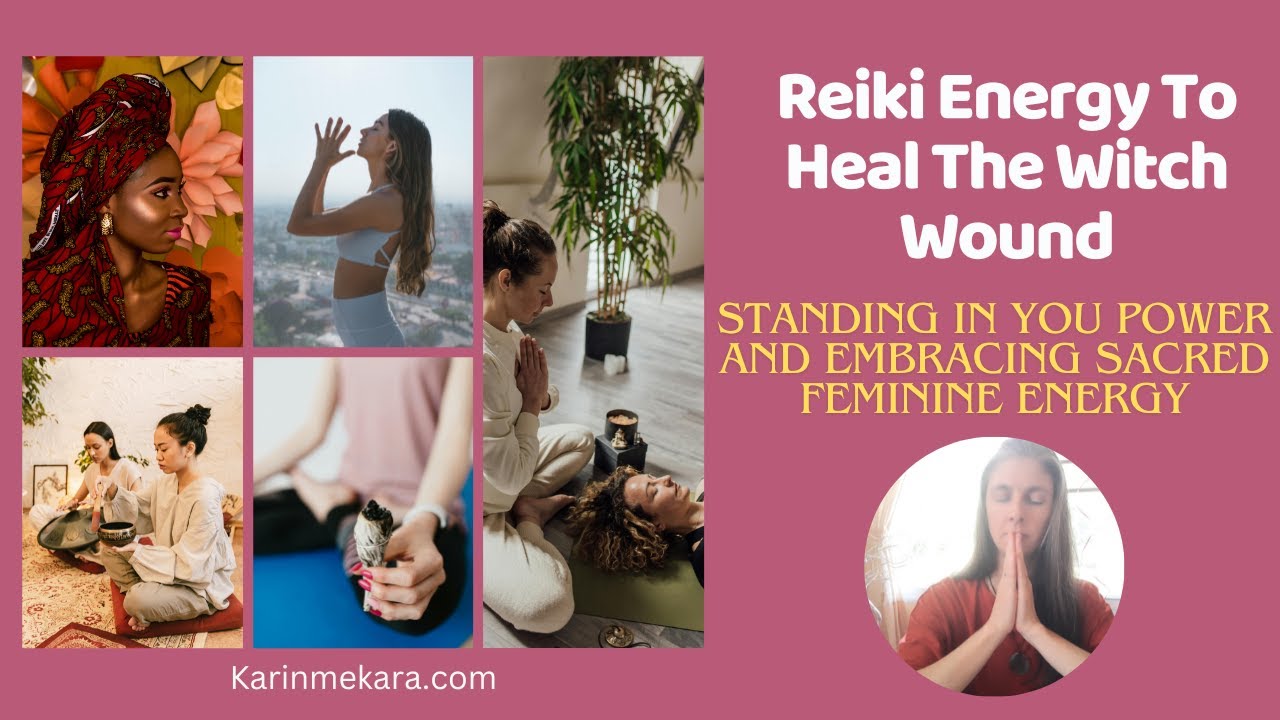 Reiki Energy To Heal The Witch Wound: Standing In Your Power and ...