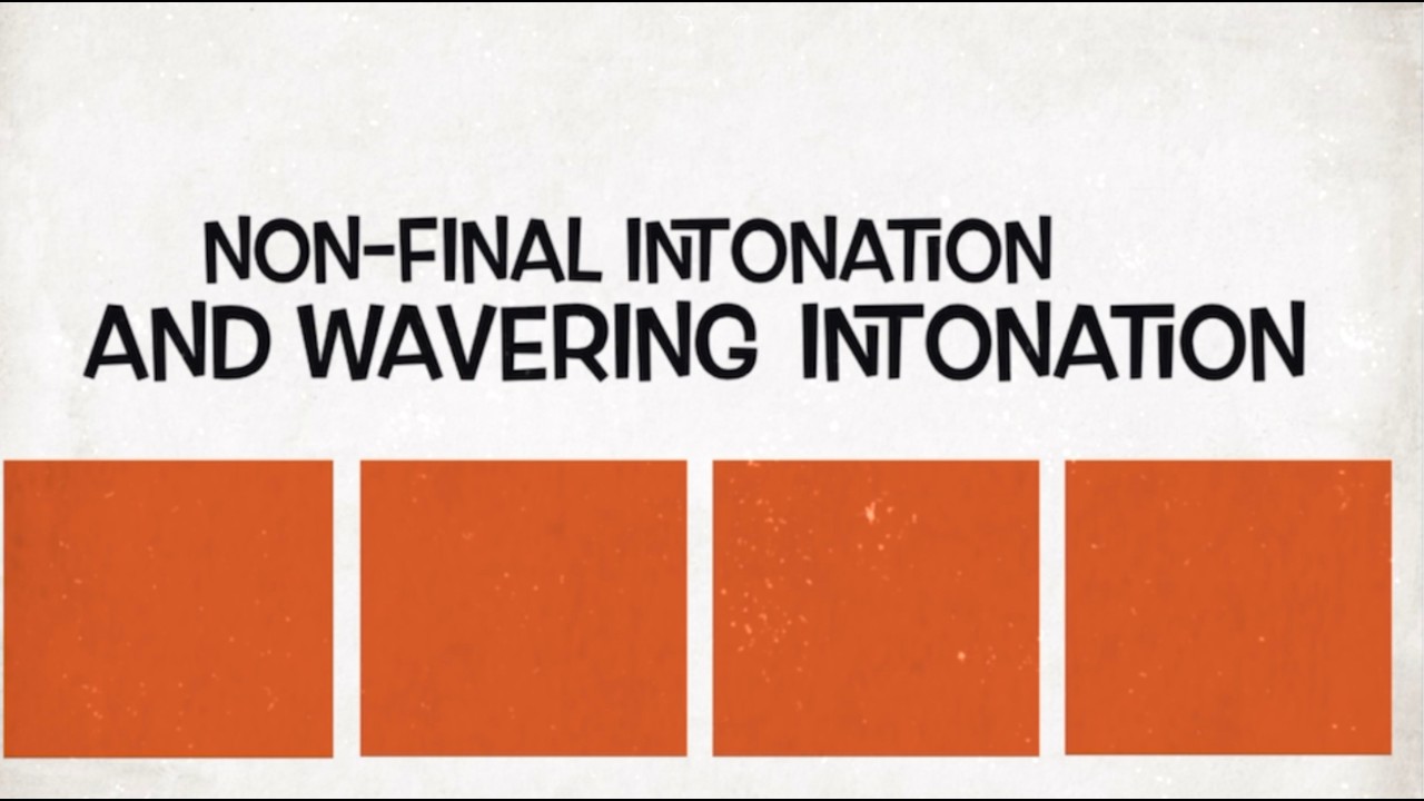 Non-Final Intonation and Wavering Intonation