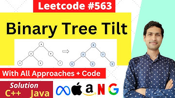 Binary Tree Tilt | Leetcode Solution 563 | C++,Java Solutions-With Approach