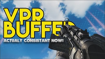 BUFFEd VPR is finally consistant and good now!