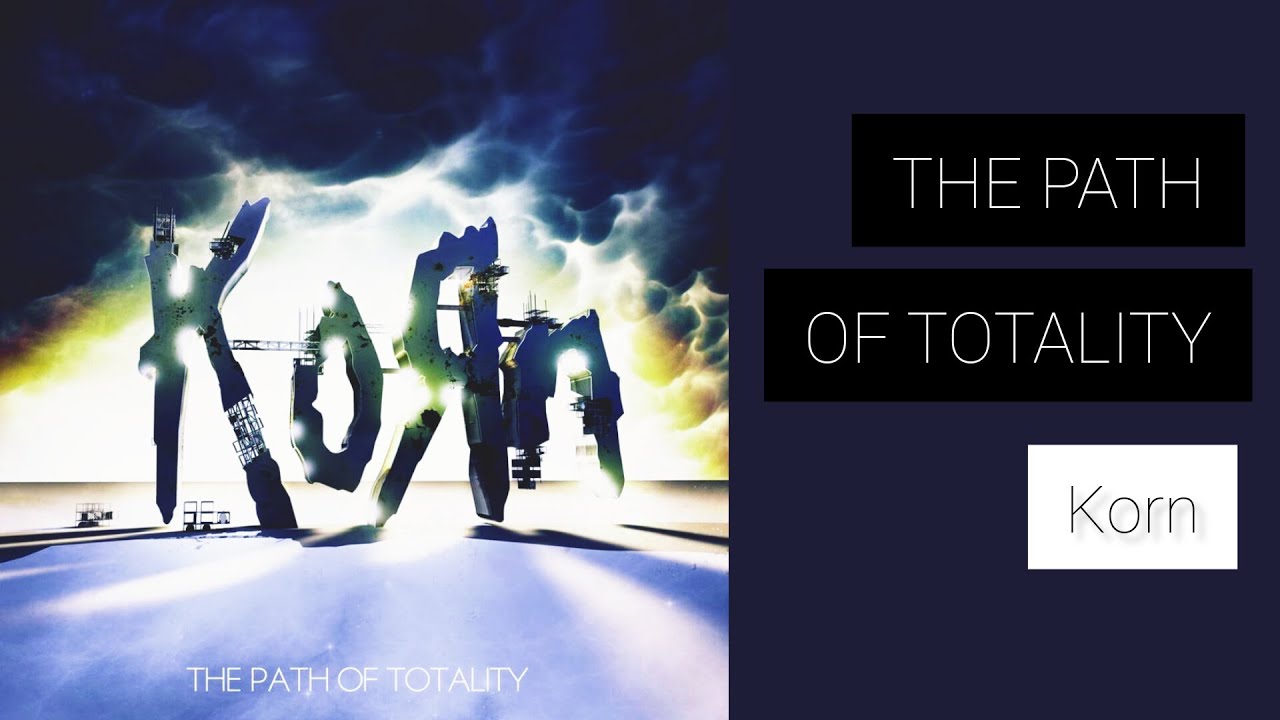 Korn - THE PATH OF TOTALITY (Album Player) - YouTube