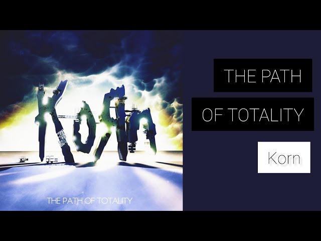 Korn - THE PATH OF TOTALITY (Album Player) - YouTube