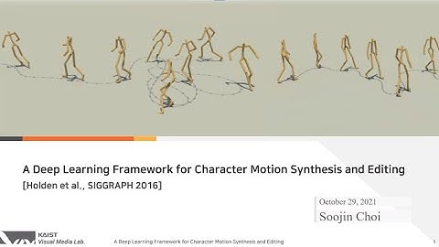 [VML Lab Seminar] A Deep Learning Framework for Character Motion Synthesis and Editing