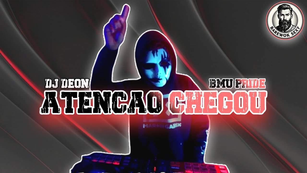 DJ DEON ATENCAO CHEGOU (BMU PRIDE)